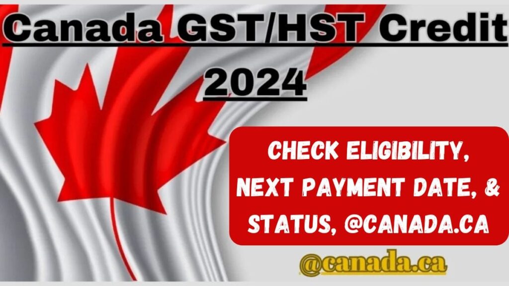 Canada GST/HST Credit 2024