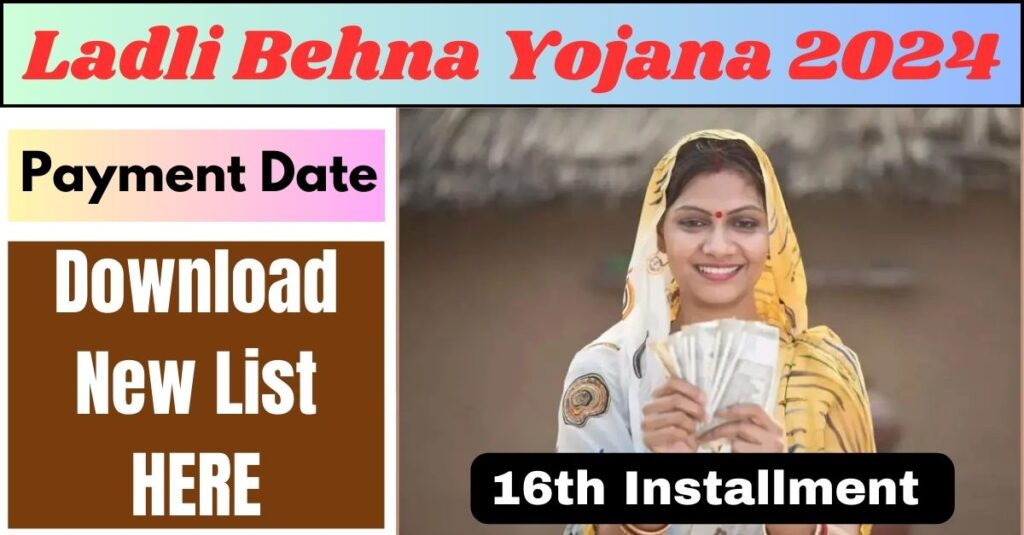 Ladli Behna Yojana 16th Installment 2024