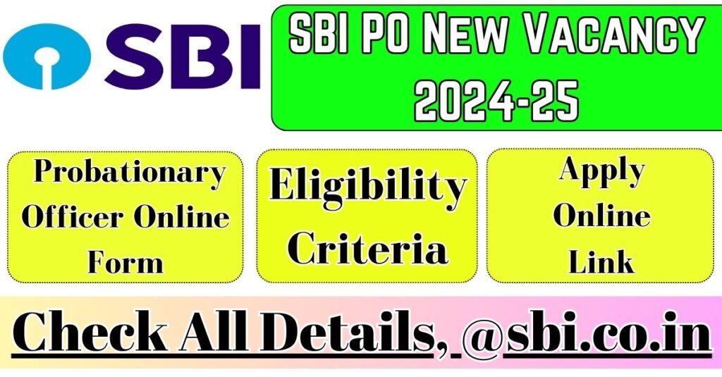 SBI PO New Vacancy 2024-25