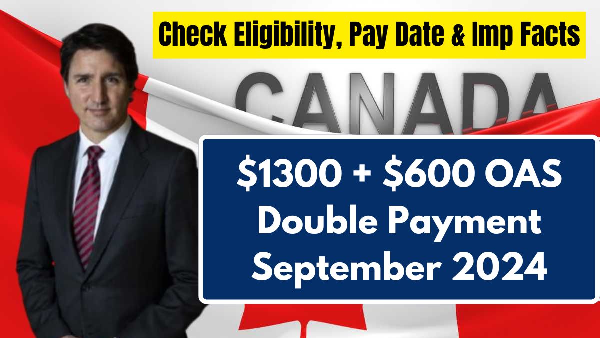 $1300 + $600 OAS Double Payment September 2024