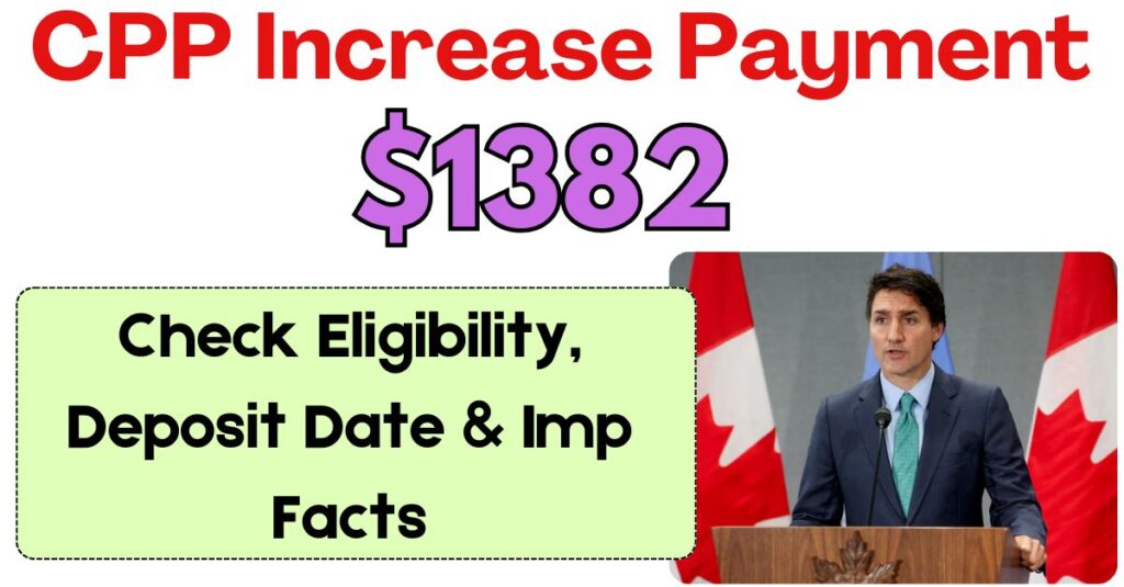 1382 CPP Increase Payment 