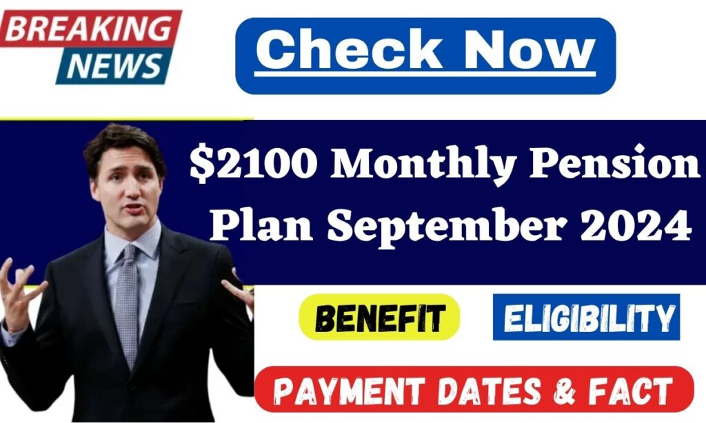 $2100 Monthly Pension Plan September 2024