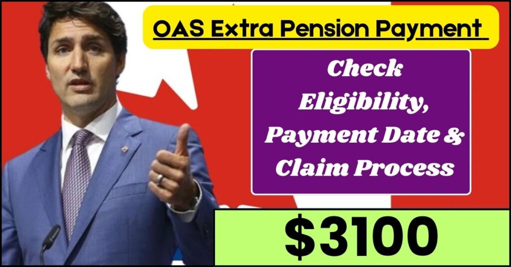 $3100 OAS Extra Pension Payment Sep 2024