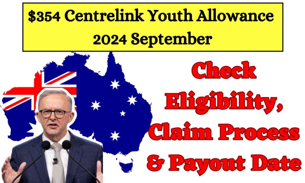 $354 Centrelink Youth Allowance 2024 September