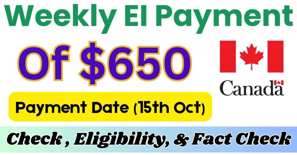 $650 CRA Weekly EI October 2024 Payment