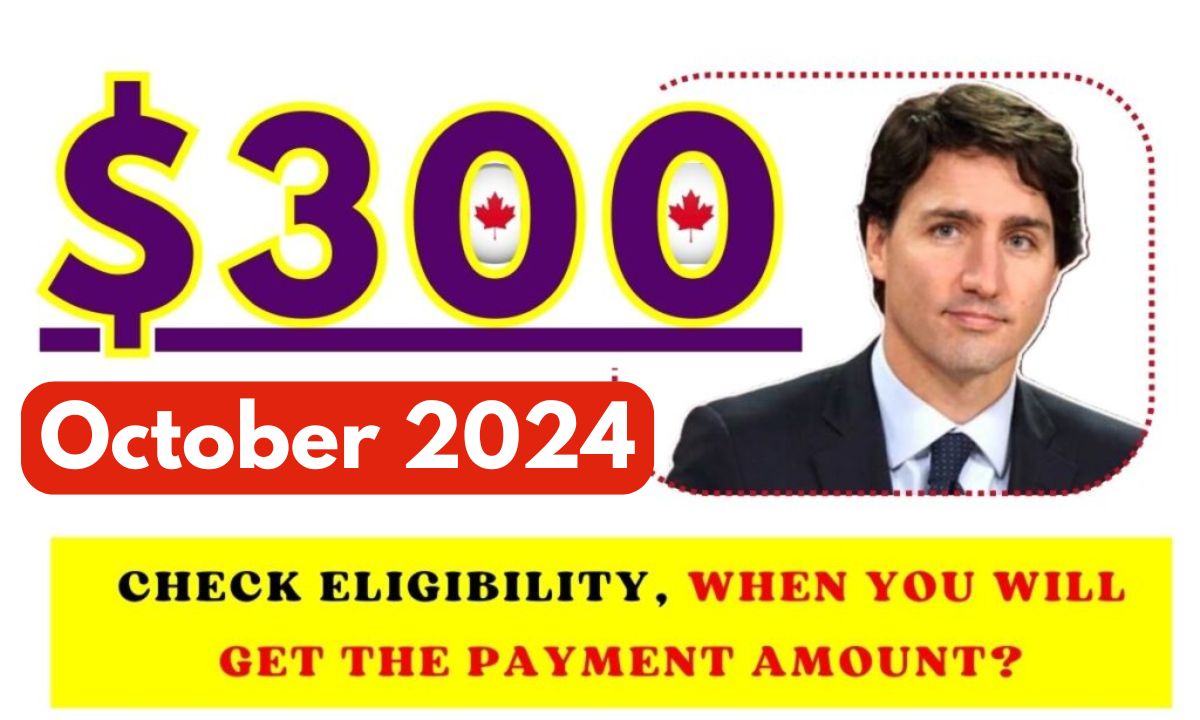 Canada $300 Federal Payment October 2024