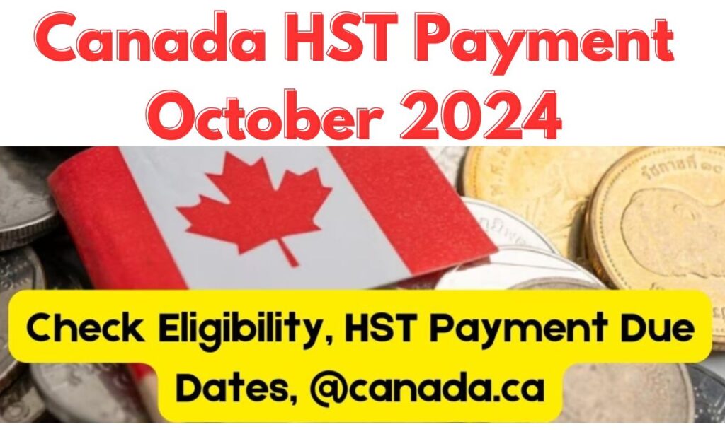 Canada HST Payment October 2024