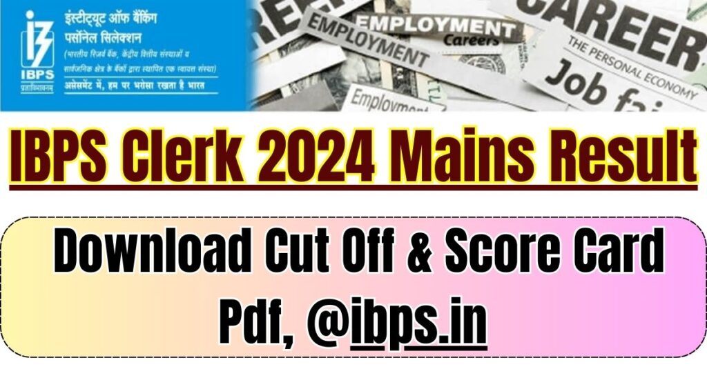 IBPS Clerk 2024 Mains Result