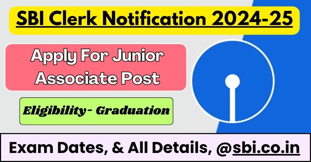 SBI Clerk Notification 2024-25