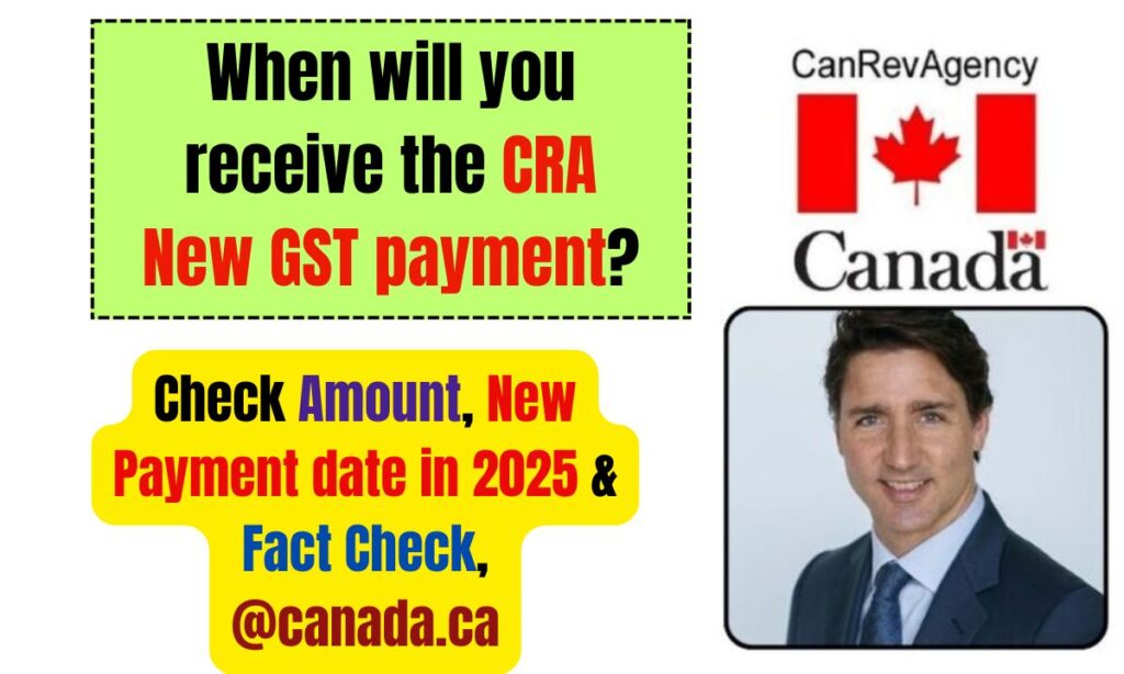 CRA New GST payment in 2025