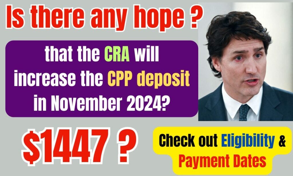 $1447 CPP Deposits Increased by CRA in November 2024