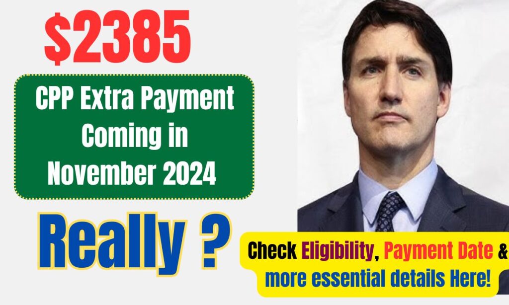 $2385 CPP Extra Payment Coming in November 2024