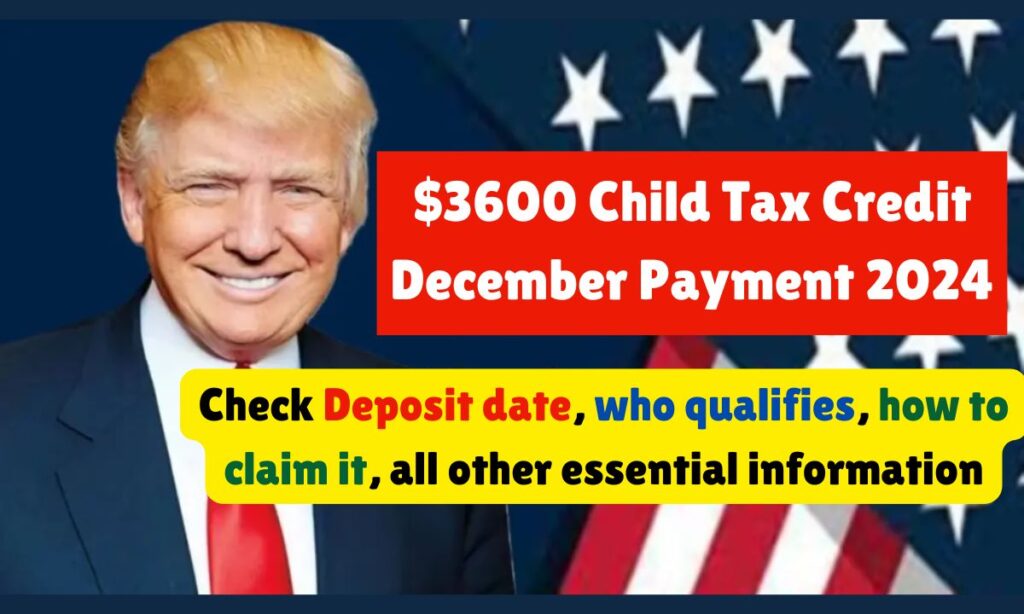 $3600 Child Tax Credit December Payment 2024