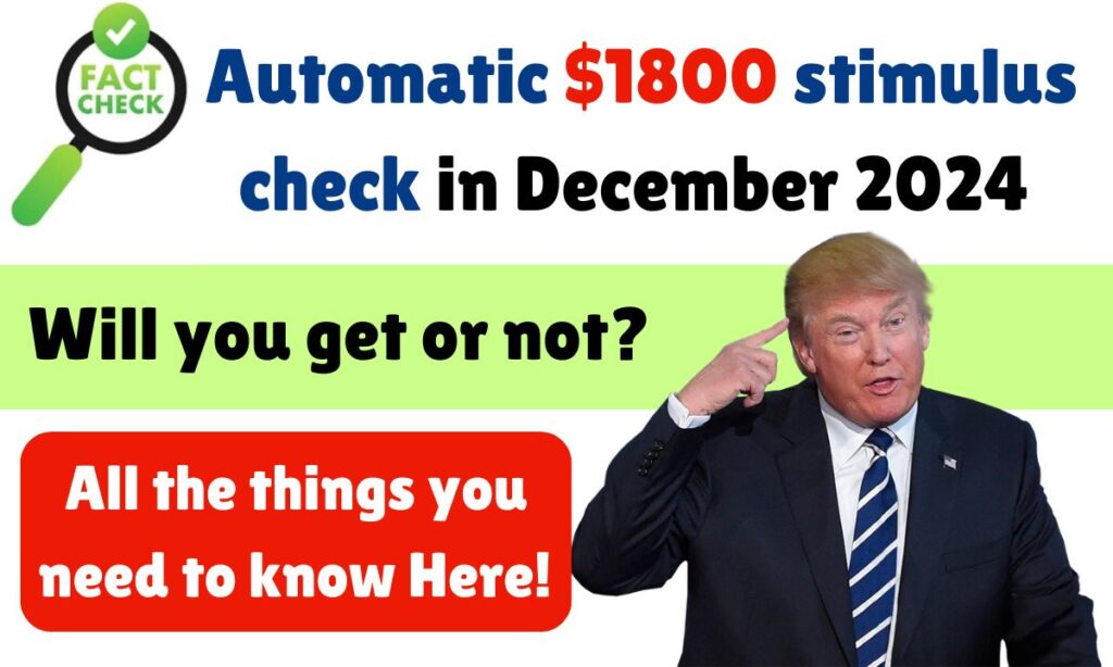 Automatic $1800 stimulus check in December 2024