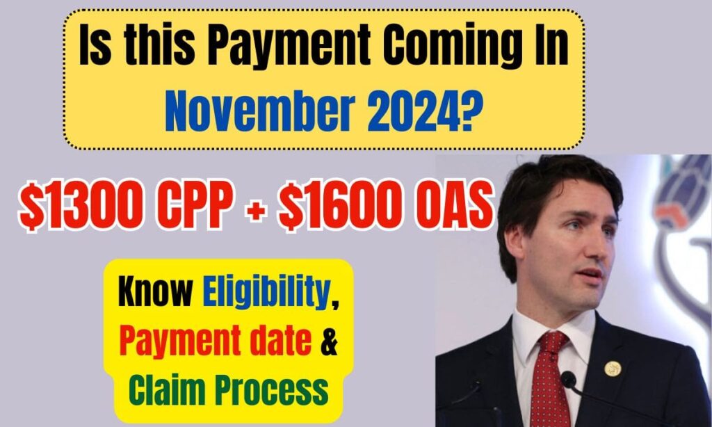 Is $1300 CPP + $1600 OAS Payment Coming In November 2024