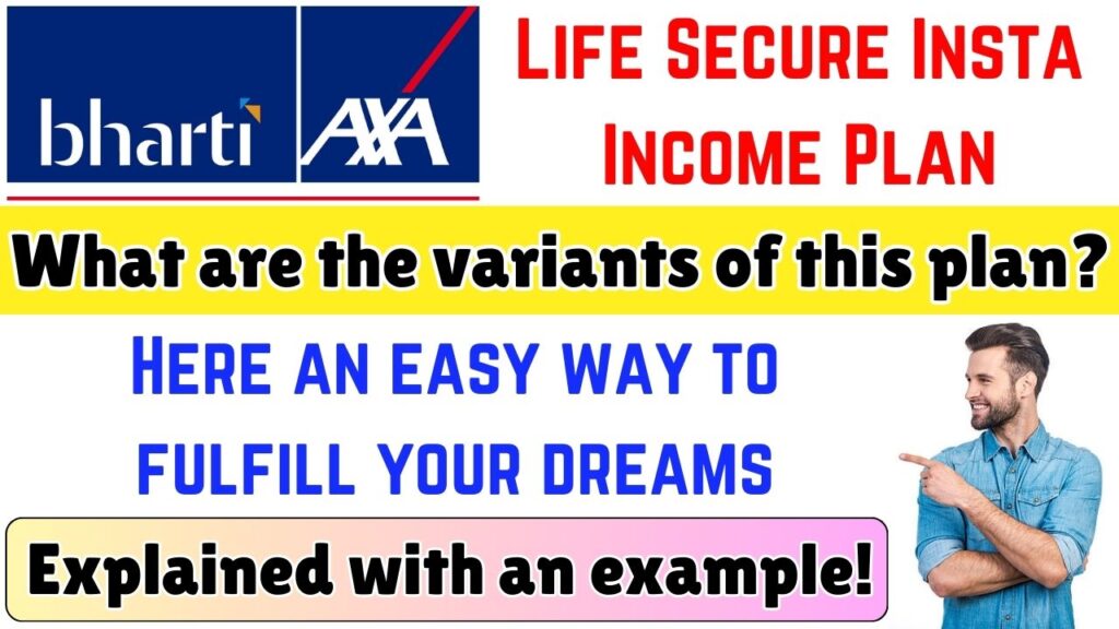 Bharti AXA Life Secure Insta Income Plan