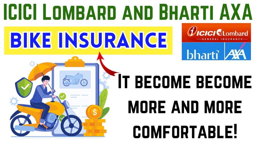 bike insurance with ICICI Lombard and Bharti AXA 