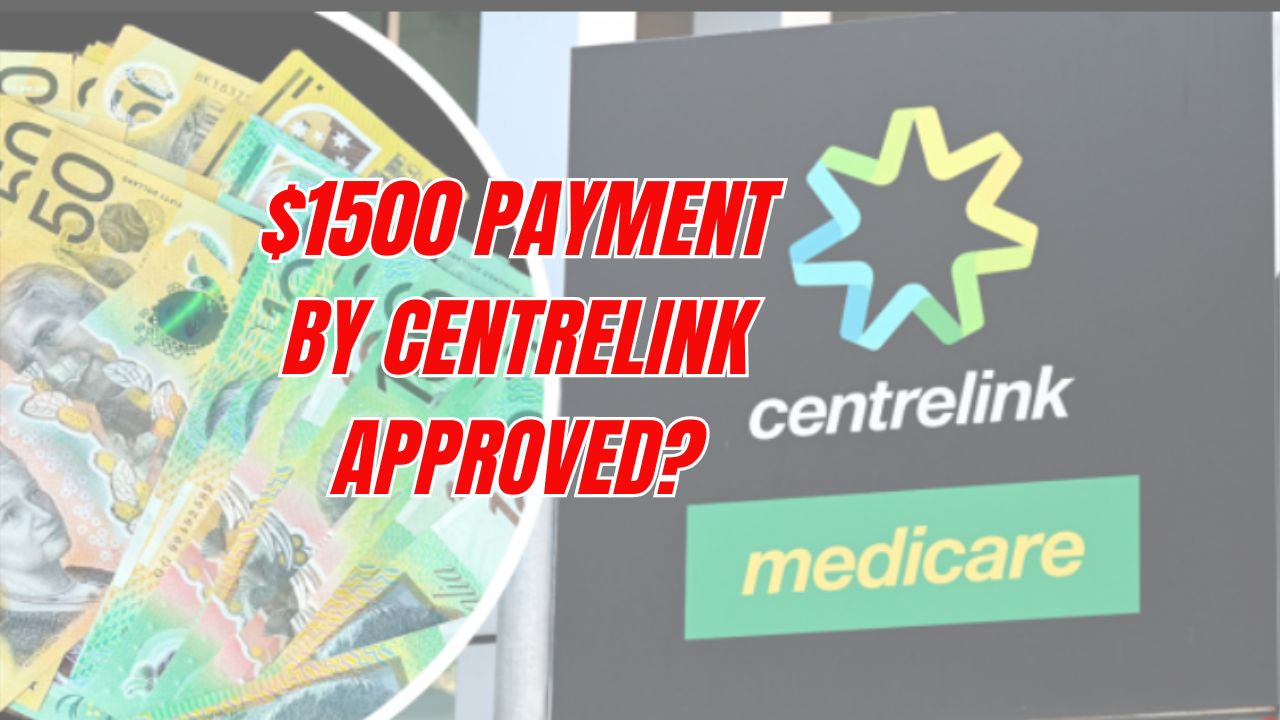 1500 Payment by Centrelink Approved