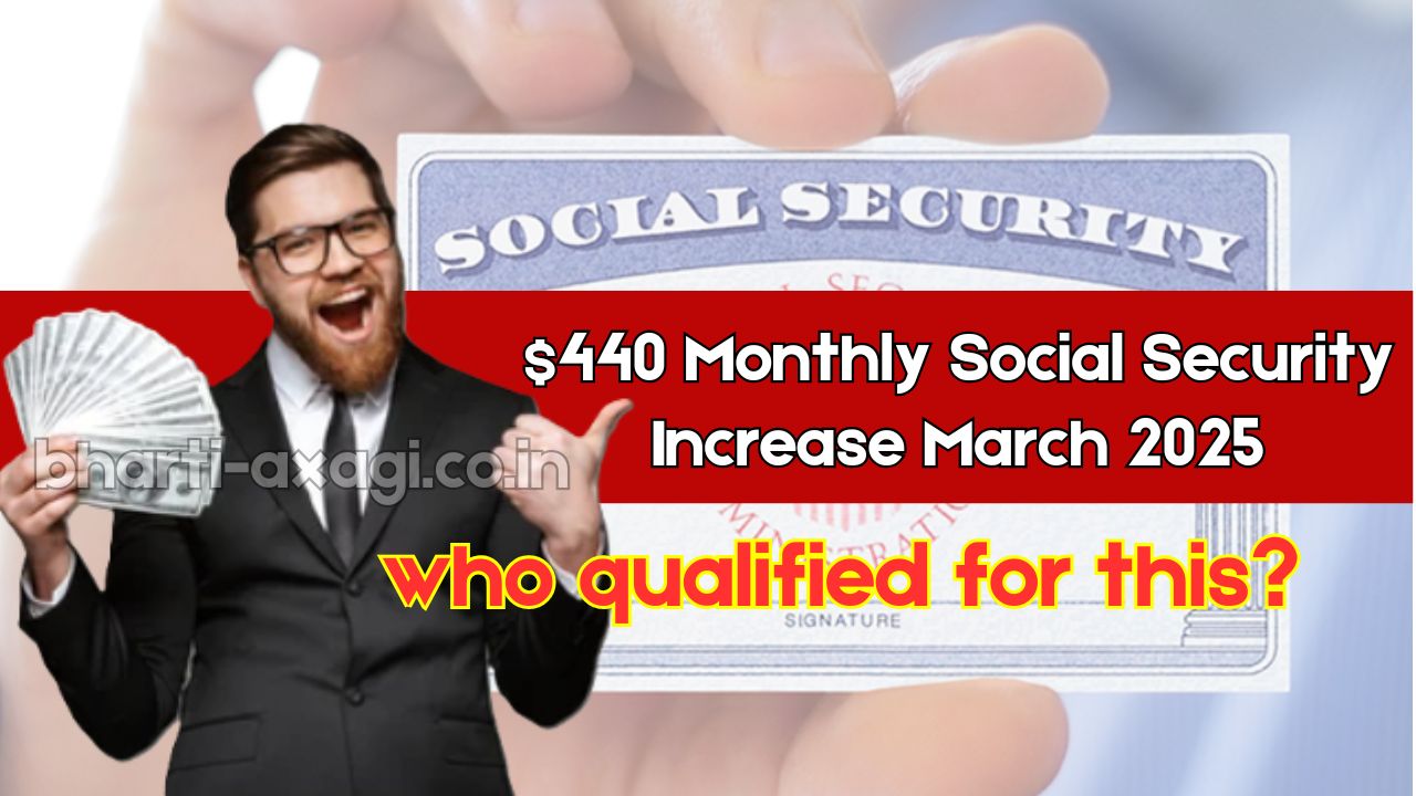 440 Monthly Social Security Increase March 2025