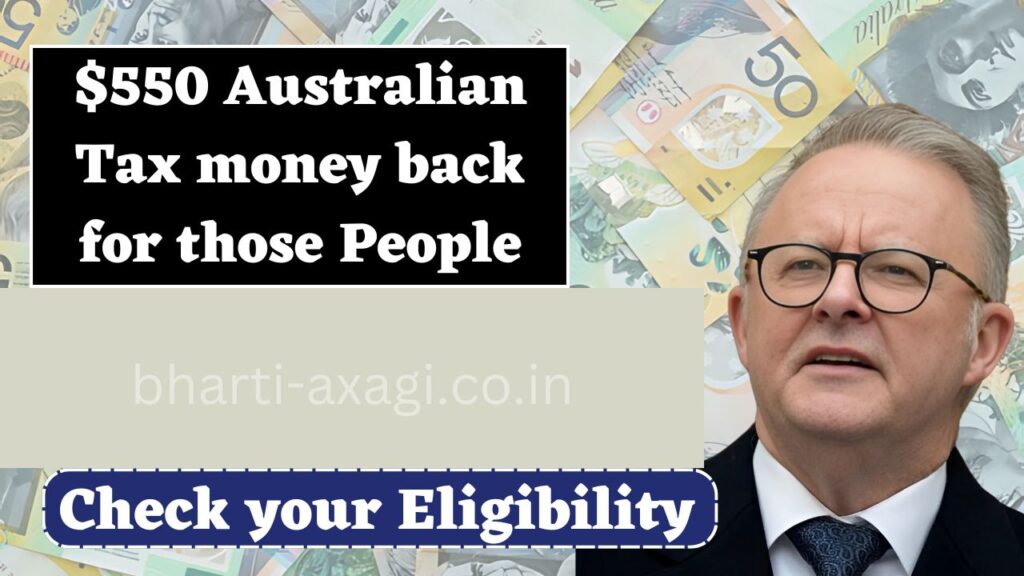 $550 Australian Tax money back for those People – Check your Eligibility