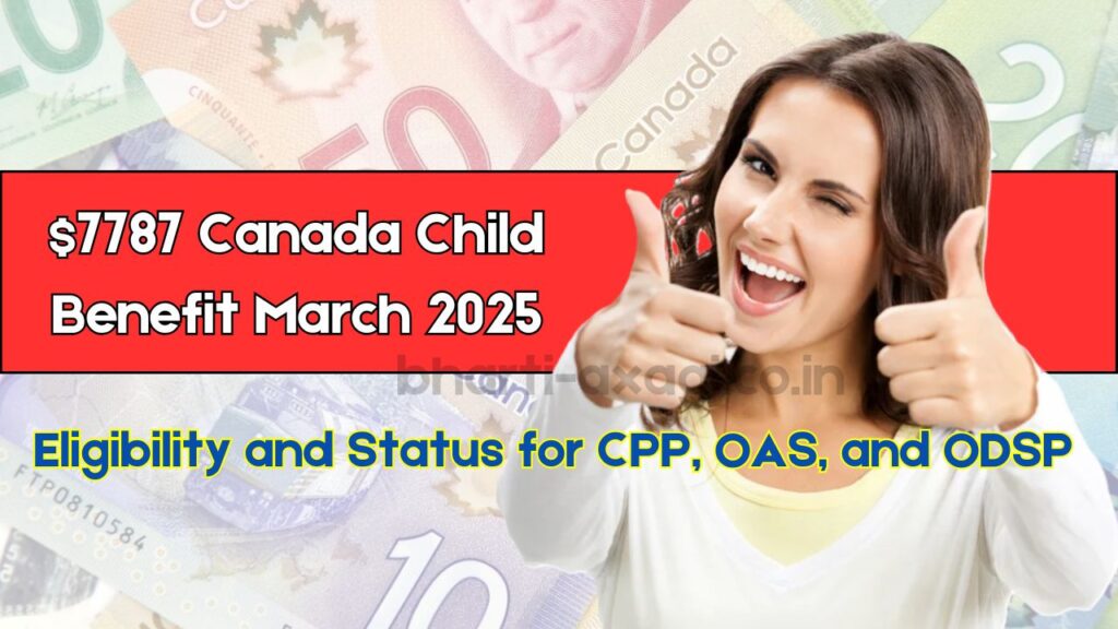 7787 Canada Child Benefit March 2025