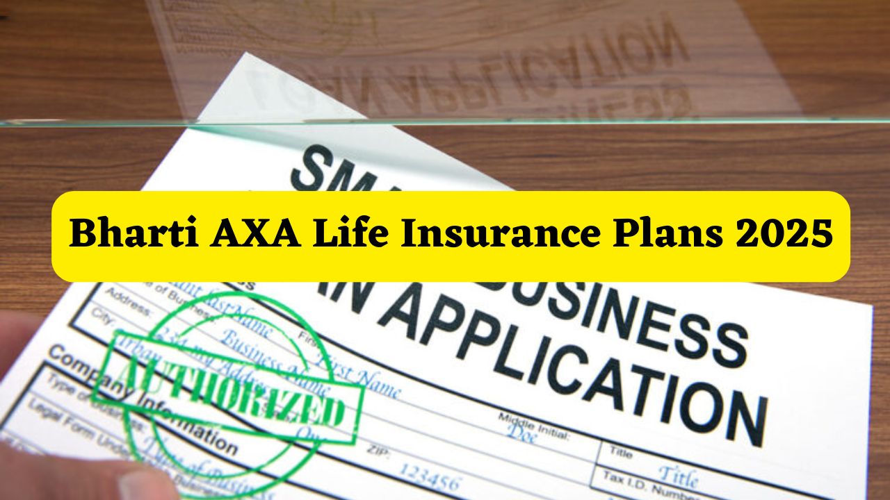 Bharti AXA Life Insurance Plans 2025