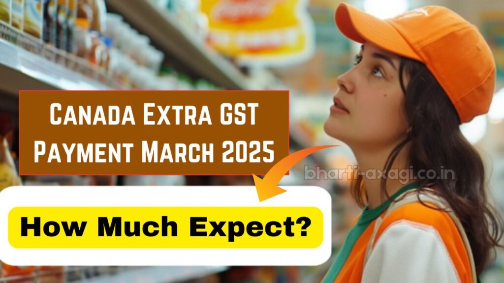 Canada Extra GST Payment March 2025