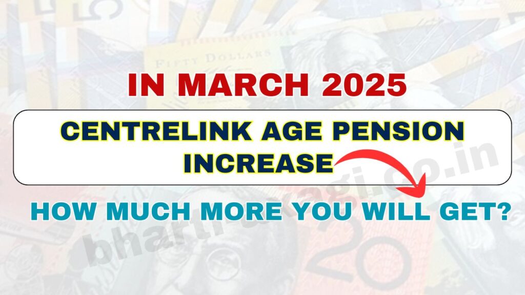 Centrelink Age Pension Increase in March 2025