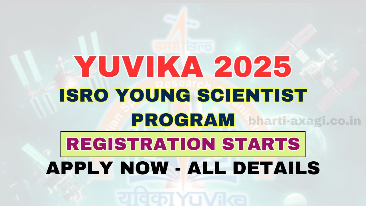 ISRO Young Scientist Program YUVIKA 2025 Registration