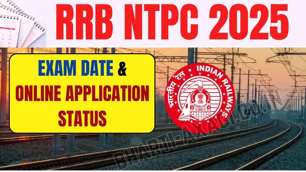 RRB NTPC 2025 Exam Date and Online Application Status