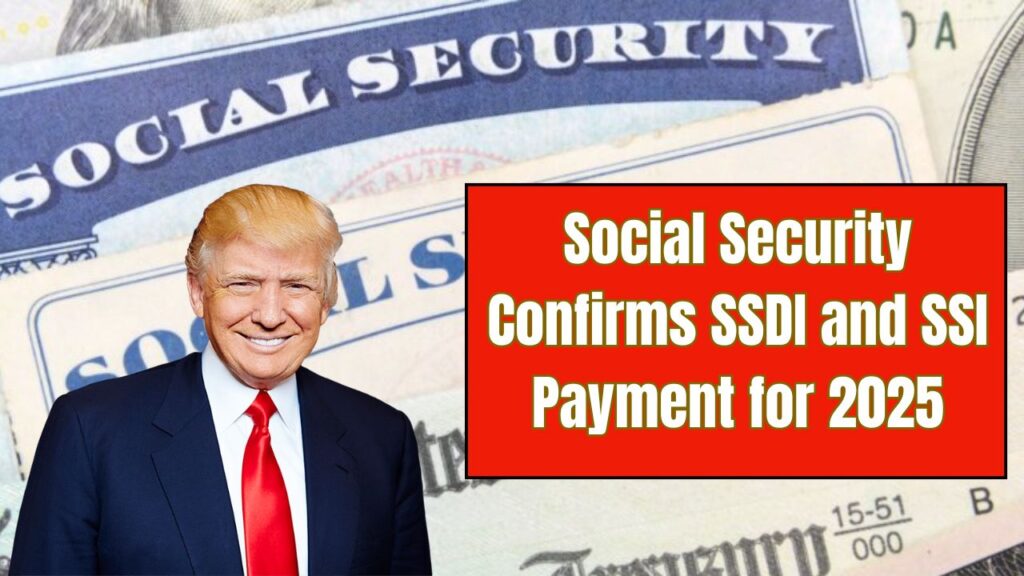 Social Security Confirms March SSDI and April SSI Payments for 2025