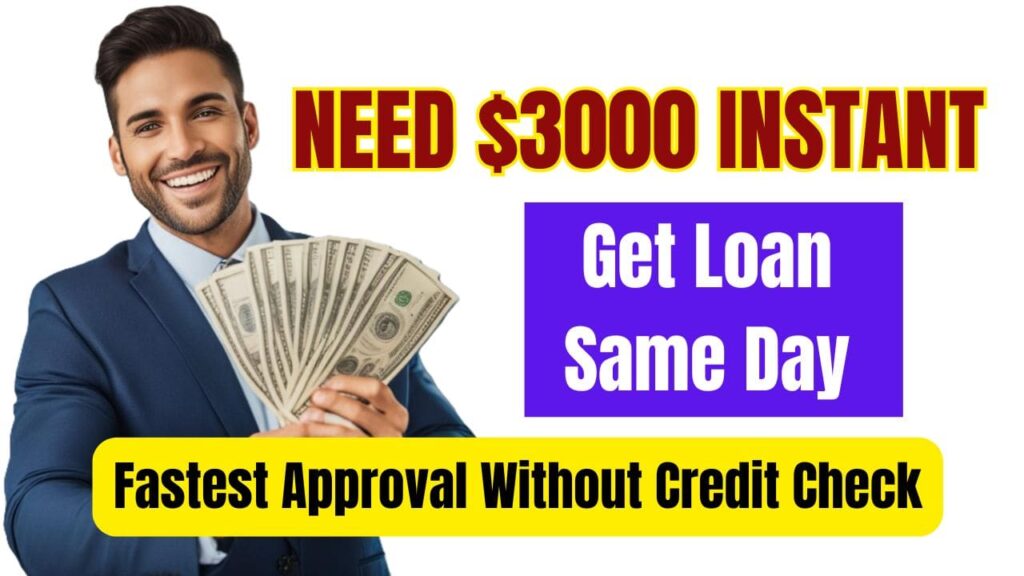 $3000 Instant Loan in 2025: Fastest Approval Without Credit Check 1 3000 Instant Loan in 2025