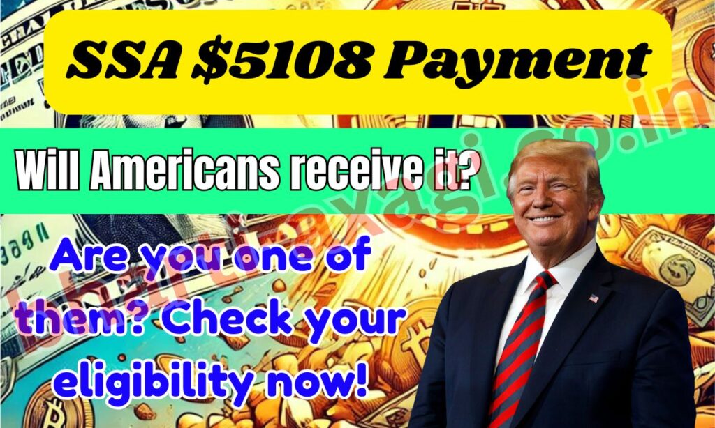 Americans will receive upto $5108 Payment - Are you one of them? Check your eligibility now! 1 $5108 Payment