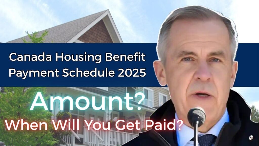 Canada Housing Benefit Payment Schedule 2025