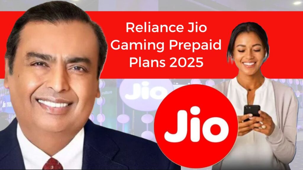Reliance Jio Gaming Prepaid Plans 2025: Best Prepaid Plan for Gamers? 1 Reliance Jio Gaming Prepaid Plans 2025